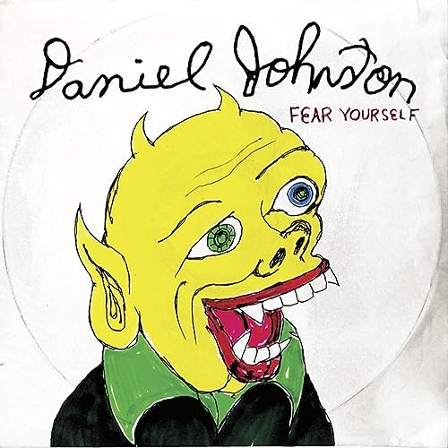 DANIEL JOHNSTON - Fear Yourself (Vinyle)