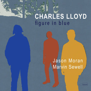 CHARLES LLOYD - Figure In Blue (Vinyle) PRÉCOMMANDE