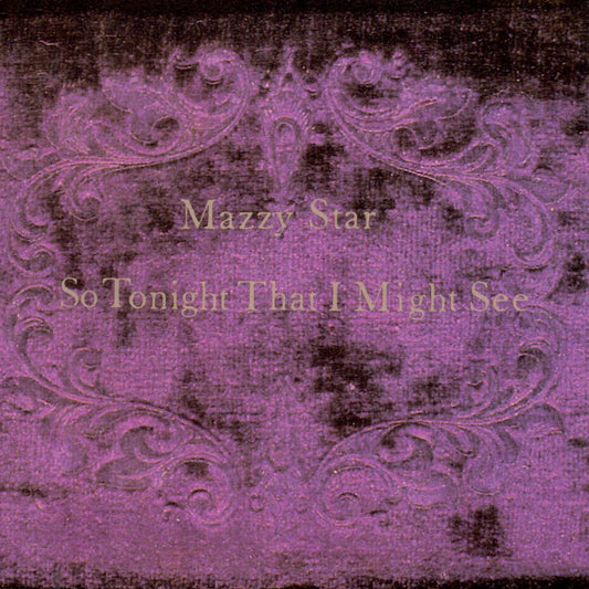 MAZZY STAR - So Tonight That I Might See (Vinyle)