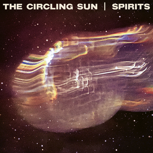 THE CIRCLING SUN - Spirits (Vinyle)