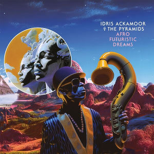 IDRIS ACKAMOOR ☥ THE PYRAMIDS - Afro Futuristic Dreams (Vinyle)