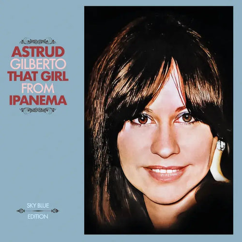 ASTRUD GILBERTO - That Girl From Ipanema RSD2025 (Vinyle)