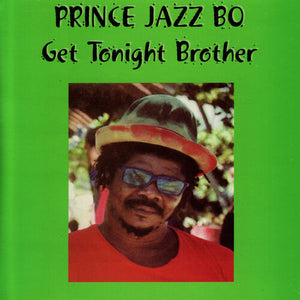 PRINCE JAZZ BO - Get Tonight Brother (Vinyle)