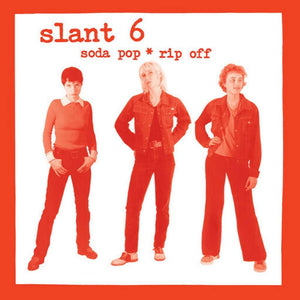 SLANT 6 -  Soda Pop ＊ Rip Off (Vinyle)