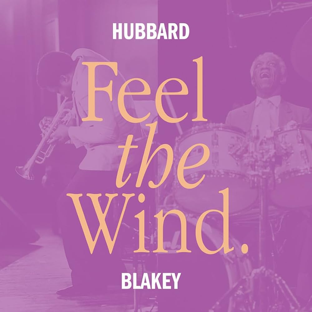 FREDDIE HUBBARD AND ART BLAKEY - Feel The Wind (Vinyle)
