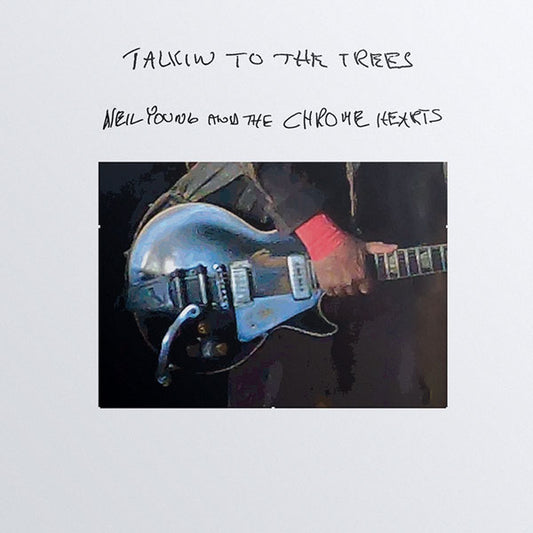 NEIL YOUNG AND THE CHROME HEARTS - Talkin To The Trees (Vinyle)