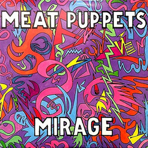 MEAT PUPPETS - Mirage (Vinyle)