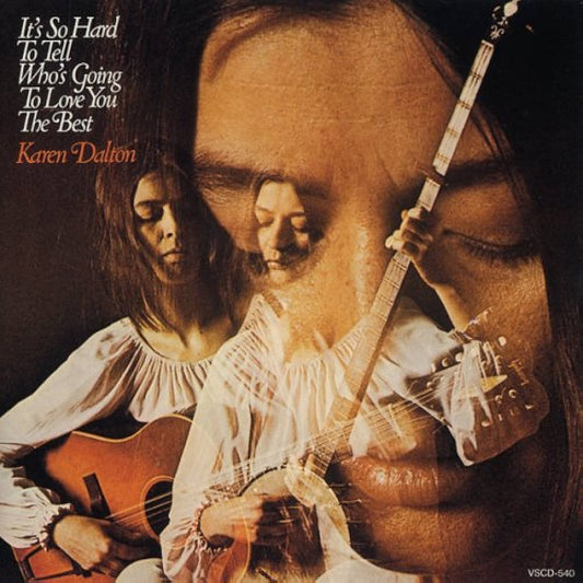 KAREN DALTON - It's So Hard To Tell Who's Going To Love You The Best (Vinyle)