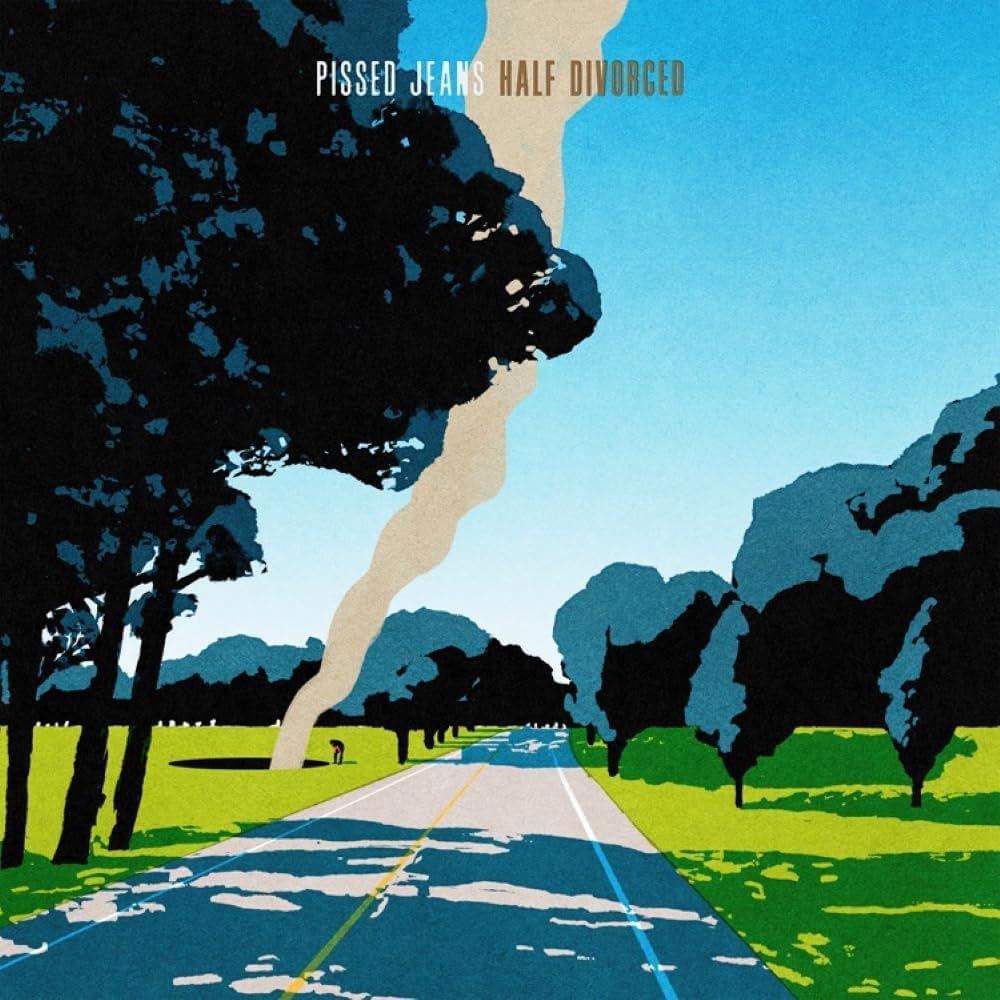 PISSED JEANS - Half Divorced (Vinyle)