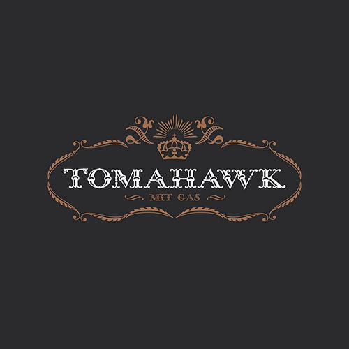 TOMAHAWK - Mit Gas (Vinyle)