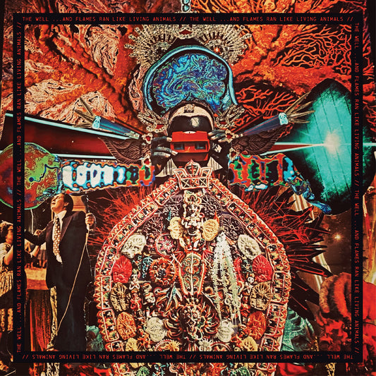 THE WELL - ...And Flames Run Like Living Animals (Vinyle) PRÉCOMMANDE (18 septembre)