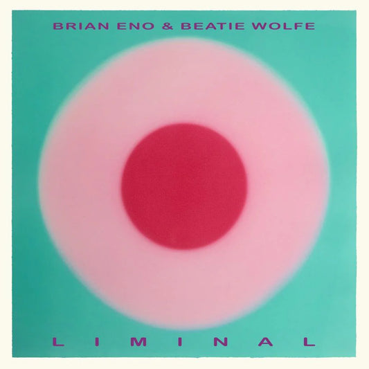 BRIAN ENO & BEATIE WOLFE - Liminal (Vinyle) PRÉCOMMANDE