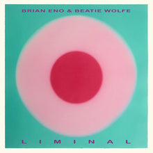 BRIAN ENO & BEATIE WOLFE - Liminal (Vinyle) PRÉCOMMANDE