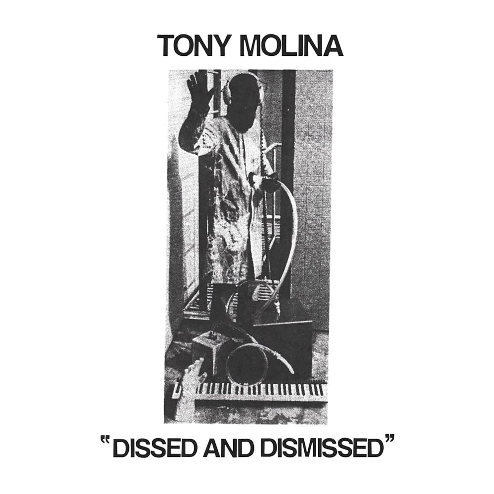 TONY MOLINA - Dissed And Dismissed (Vinyle)