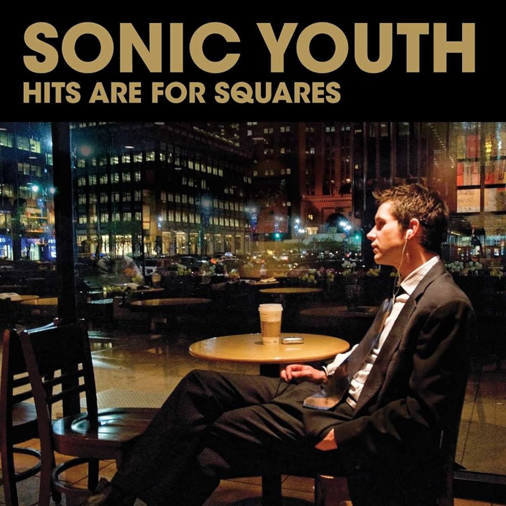 SONIC YOUTH - Hits Are For Squares (Vinyle)