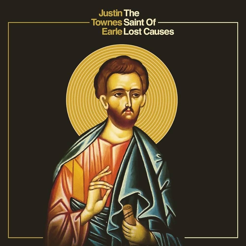 JUSTIN TOWNES EARLE - The Saint Of Lost Causes (Vinyle)