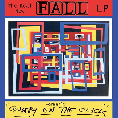 THE FALL - The Real New Fall LP (Formerly 'Country On The Click') RSD2025 (Vinyle)
