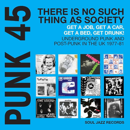 ARTISTES VARIÉS - Punk 45: There Is No Such Thing As Society - Get A Job, Get A Car, Get A Bed, Get Drunk! - Vol. 2: Underground Punk And Post-Punk In The UK 1977-81 (Vinyle)