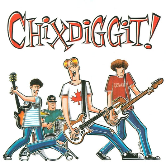 CHIXDIGGIT! - Chixdiggit! (Vinyle)