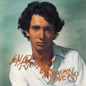 JONATHAN RICHMAN & THE MODERN LOVERS - Jonathan Richman & The Modern Lovers (Vinyle)