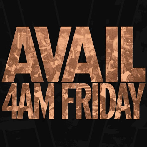 AVAIL - 4AM Friday (Vinyle)