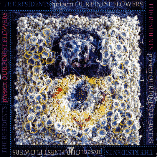 THE RESIDENTS - Our Finest Flowers (Vinyle)