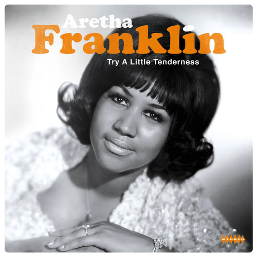 ARETHA FRANKLIN - Try A Little Tenderness (Vinyle)