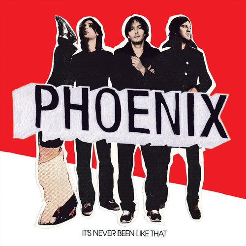 PHOENIX - It's Never Been Like That (Vinyle)