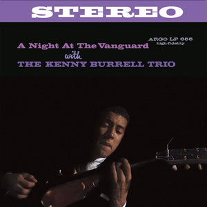 THE KENNY BURRELL TRIO -  A Night At The Vanguard (Vinyle)
