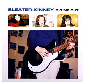 SLEATER-KINNEY - Dig Me Out (Vinyle)