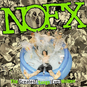 NOFX - The Greatest Songs Ever Written (By Us) (Vinyle)