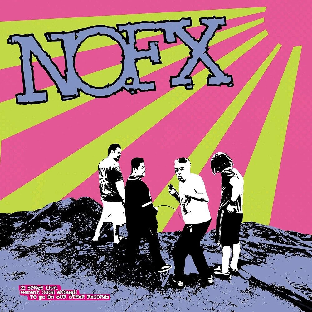 NOFX - 22 Songs That Weren't Good Enough To Go On Our Other Records (Vinyle)