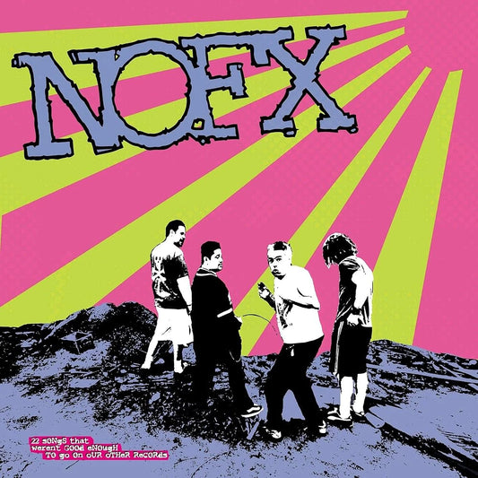 NOFX - 22 Songs That Weren't Good Enough To Go On Our Other Records (Vinyle)