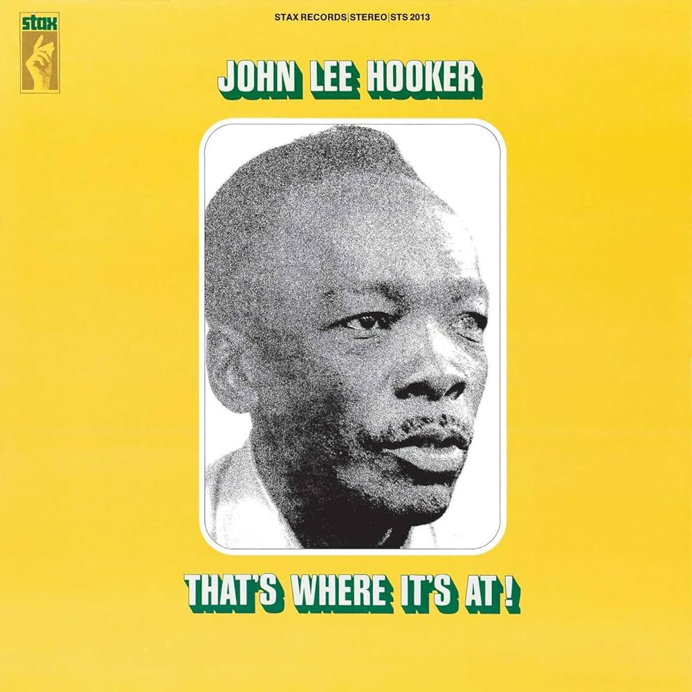 JOHN LEE HOOKER - That's Where It's At (Vinyle)