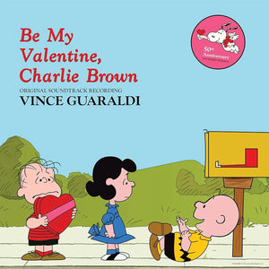 VINCE GUARALDI - Be My Valentine, Charlie Brown (Original Soundtrack Recording) (Vinyle)