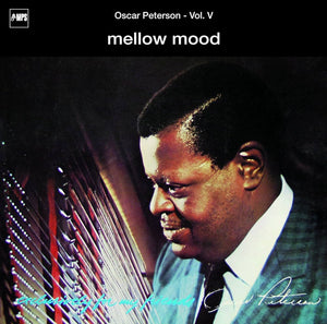 OSCAR PETERSON TRIO - Mellow mood (exclusively for my friends vol. 5) (Vinyle)