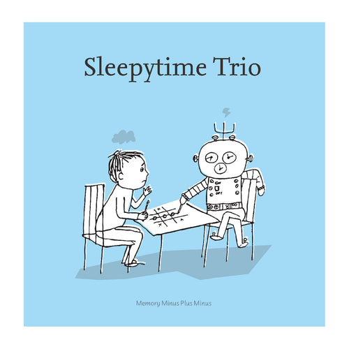 SLEEPYTIME TRIO - Memory Minus Plus Minus (Vinyle) PRÉCOMMANDE