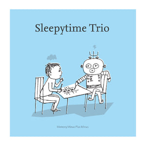 SLEEPYTIME TRIO - Memory Minus Plus Minus (Vinyle) PRÉCOMMANDE