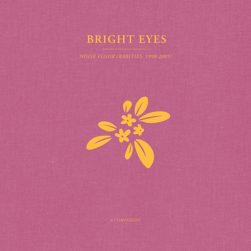 BRIGHT EYES - Noise Floor: Rarities 1998-2005 (A Companion) (Vinyle)