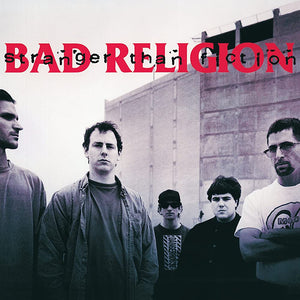 BAD RELIGION - Stranger Than Fiction (Vinyle)