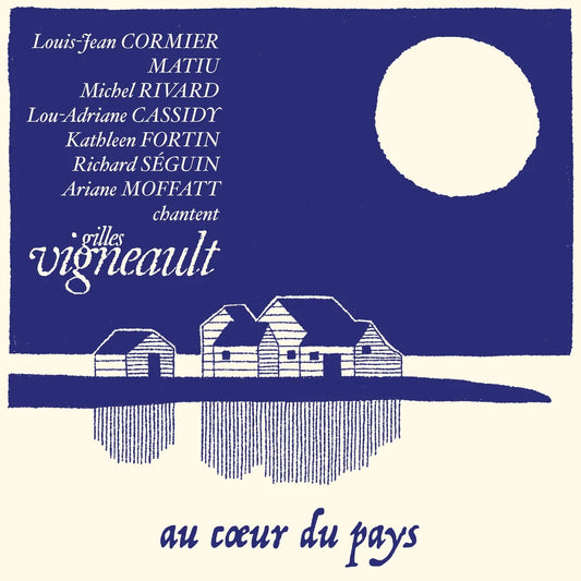 ARTISTES VARIÉS - Au Coeur du Pays (Artistes variés chantent Gilles Vigneault) (Vinyle) PRÉCOMMANDE (11 septembre)