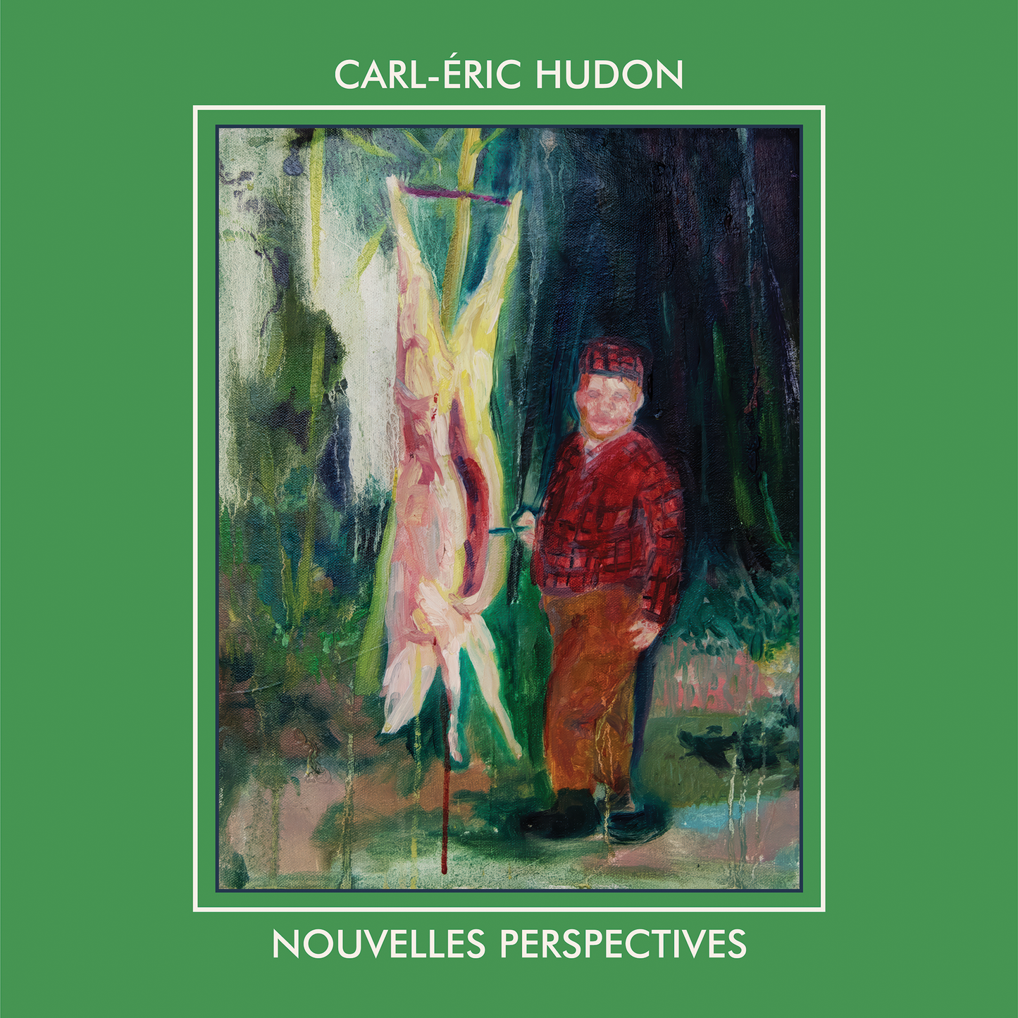 CARL-ÉRIC HUDON - Nouvelles perspectives (Vinyle)