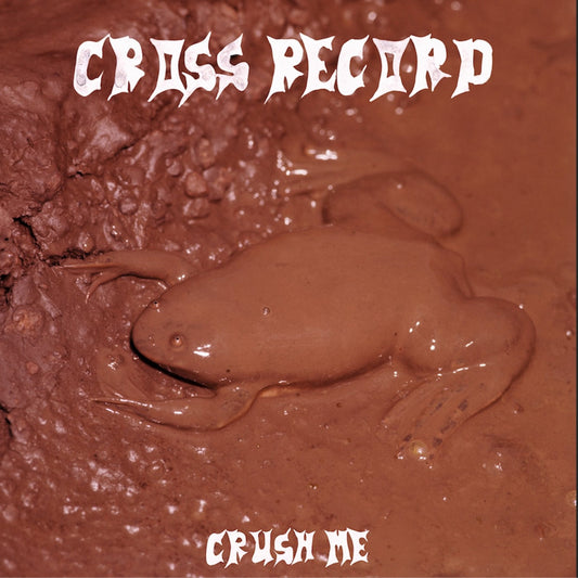 CROSS RECORD - Crush Me (Vinyle)