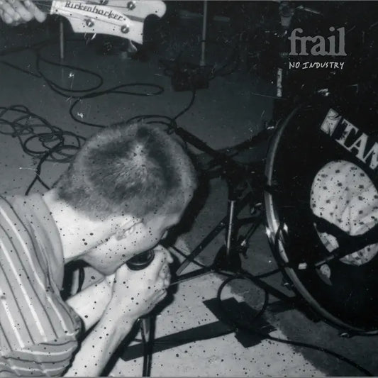 FRAIL - No Industry (Vinyle) PRÉCOMMANDE (26 juin)