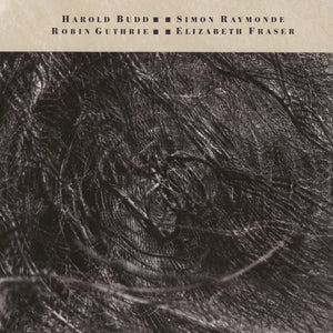 HAROLD BUDD, ELIZABETH FRASER, ROBIN GUTHRIE & SIMON RAYMONDE - The Moon And The Melodies (Vinyle)