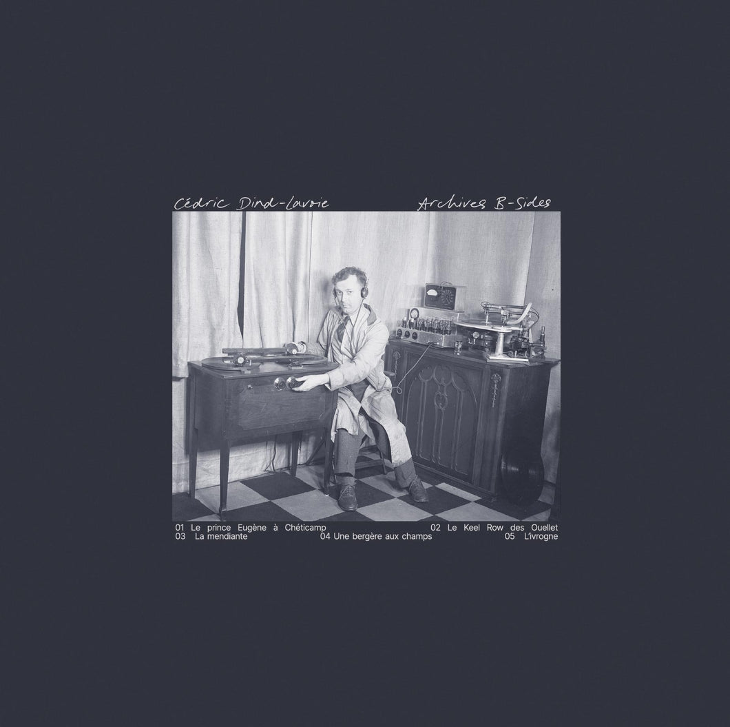 CÉDRIC DIND-LAVOIE - Archives B-Sides / C-Sides (Vinyle)