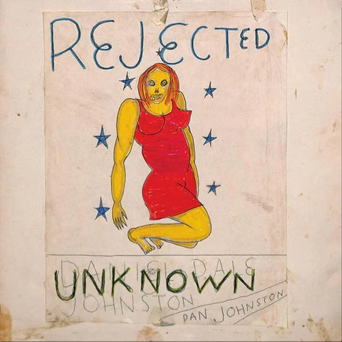 DANIEL JOHNSTON - Rejected Unknown (Vinyle)
