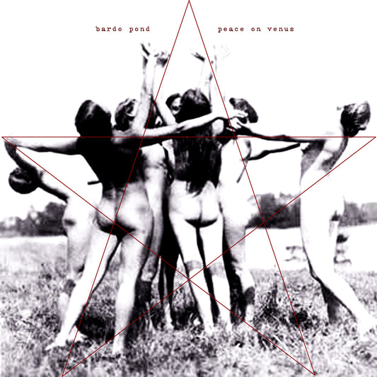 BARDO POND - Peace On Venus (Vinyle)