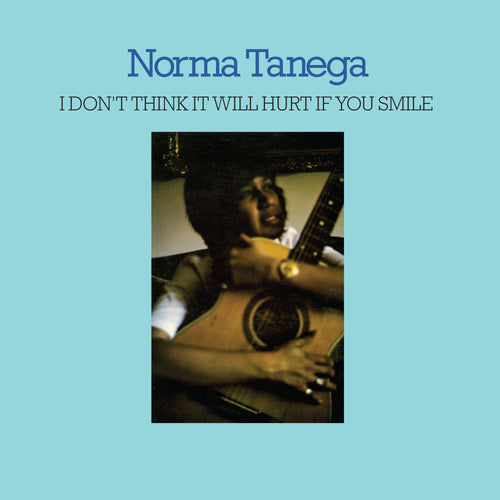 NORMA TANEGA - I Don't Think It Will Hurt If You Smile (Vinyle) PRÉCOMMANDE