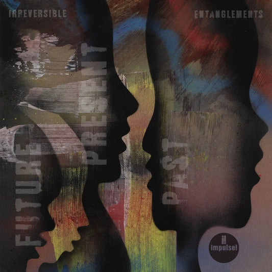 IRREVERSIBLE ENTANGLEMENTS - Future Present Past (Vinyle)